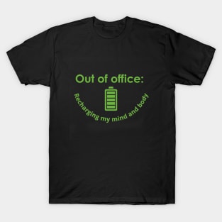 Out of office: Recharging my mind and body T-Shirt